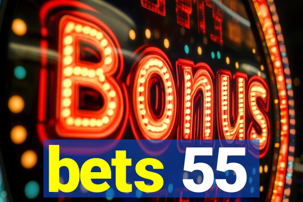 bets 55